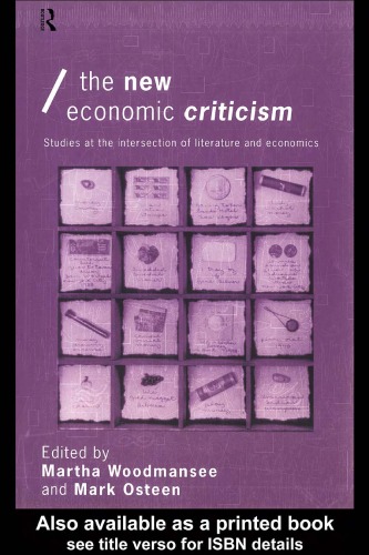 The New Economic Criticism Studies At The Intersection Of Literature And Economics Economics As Social Theory M Woodmansee