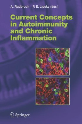 Current Concepts In Autoimmunity And Chronic Inflammation Current Topics In Microbiology And Immunology 1st Edition A Radbruch