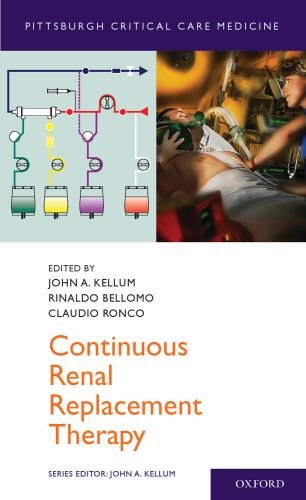 Continuous Renal Replacement Therapy Pittsburgh Critical Care Medicine 1st Edition John Kellum