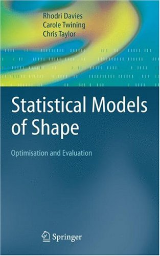Statistical Models Of Shape Optimisation And Evaluation 1st Edition Chris Taylor