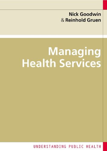 Managing Health Services Understanding Public Health 1st Edition Nick Goodwin