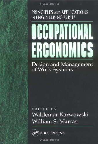 Occupational Ergonomics Design And Management Of Work Systems Principles And Applications In Engineering 15 1st Edition Waldemar Karwowski