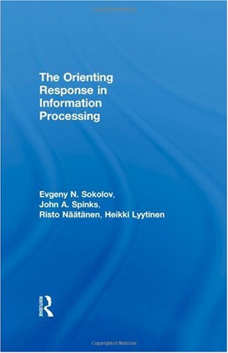 The Orienting Response In Information Processing 1st Edition Eugene N Sokolov