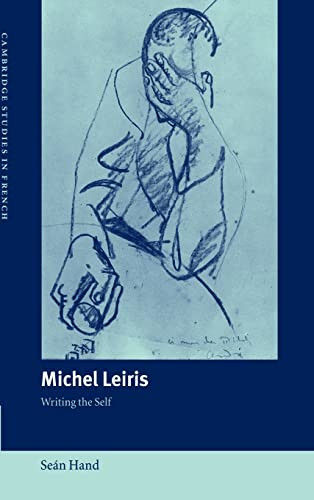 Michel Leiris Writing The Self Sen Hand