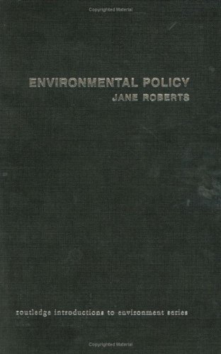 Environmental Policy Routledge Introductions To Environment 1st Jane Roberts