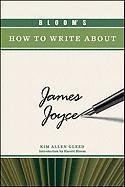 Blooms How To Write About James Joyce Blooms How To Write About Literature 1st Edition Kim Allen Gleed