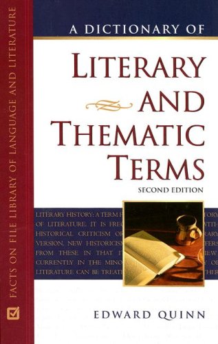 A Dictionary Of Literary And Thematic Terms 2nd Edition Edward Quinn