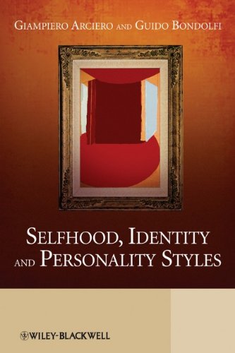 Selfhood Identity And Personality Styles 1st Edition Giampiero Arciero