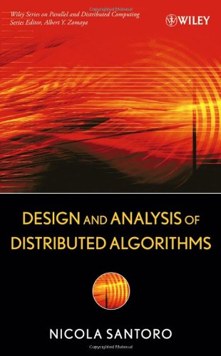 Design And Analysis Of Distributed Algorithms Wiley Series On Parallel And Distributed Computing 1st Edition Nicola Santoro