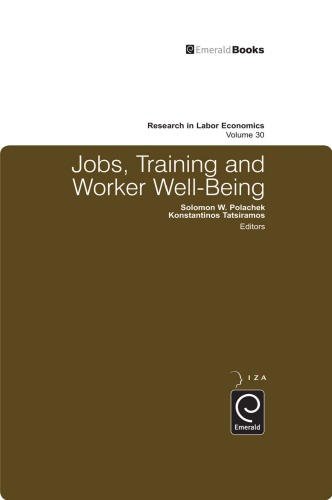 Jobs Training And Worker Wellbeing Research In Labor Economics Solomon W Polachek