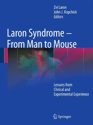 Laron Syndrome From Man To Mouse Lessons From Clinical And Experimental Experience 1st Edition Zvi Laron Auth