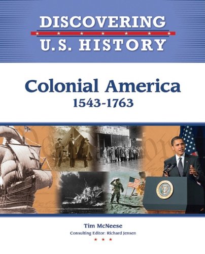 Colonial America 15431763 Discovering Us History 1st Edition Tim Mcneese