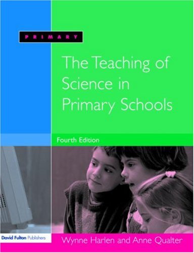 The Teaching Of Science In Primary Schools 4th Edition Anne Qualter