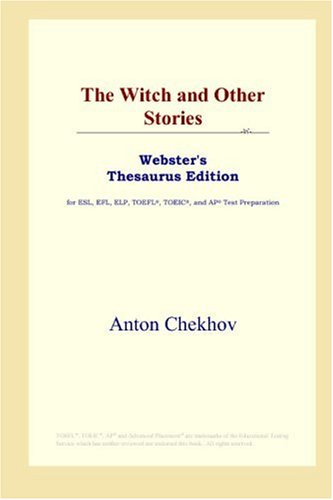The Witch And Other Stories Websters Thesaurus Edition Annotated Edition Anton Chekhov