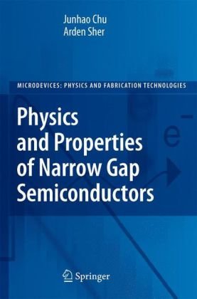 Physics And Properties Of Narrow Gap Semiconductors Microdevices 1st Edition Junhao Chu