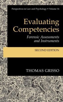 Evaluating Competencies Forensic Assessments And Instruments Perspectives In Law Psychology 2nd Thomas Grisso