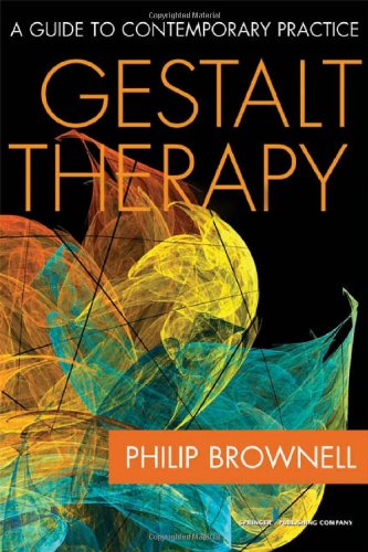 Gestalt Therapy A Guide To Contemporary Practice 1st Edition Philip Brownell