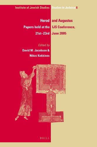 Herod And Augustus Papers Presented At The Ijs Conference 21st23rd June 2005 Ijs Studies In Judaica David M Jacobson