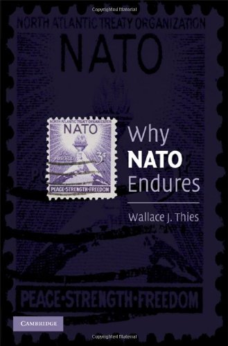 Why Nato Endures 1st Edition Wallace J Thies