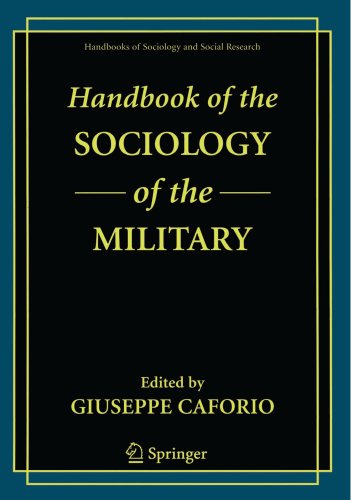 Handbook Of The Sociology Of The Military Handbooks Of Sociology And Social Research 1st Edition Giuseppe Caforio Editor