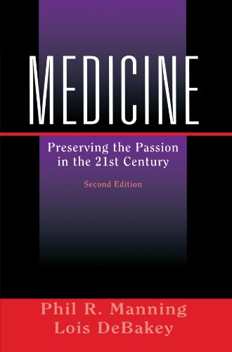 Medicine Preserving The Passion In The 21st Century 2nd Phil R Manning