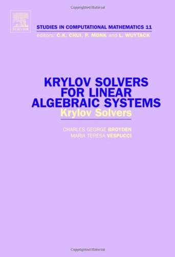 Krylov Solvers For Linear Algebraic Systems Krylov Solvers Charles George Broyden And Maria Teresa Vespucci Eds