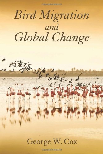 Bird Migration And Global Change 1st Edition George W Cox