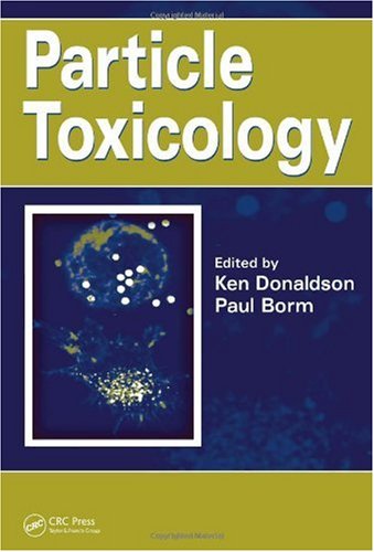 Particle Toxicology 1st Edition Ken Donaldson Paul Borm