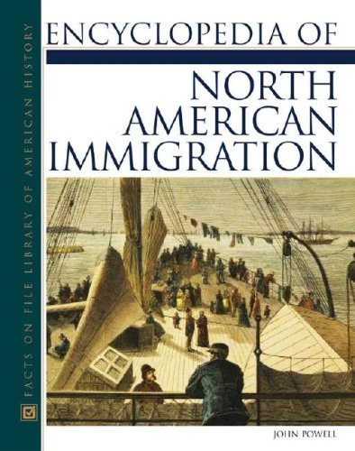 Encyclopedia Of North American Immigration Facts On File Library Of American History John Powell
