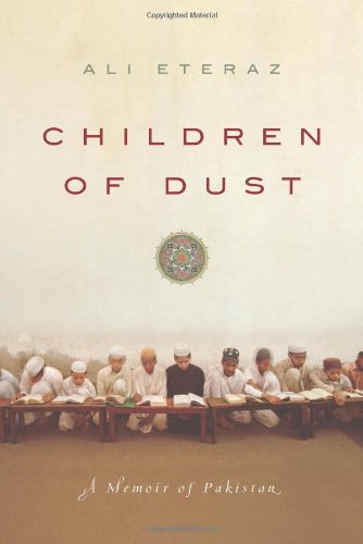 Children Of Dust A Memoir Of Pakistan 1st Ali Eteraz