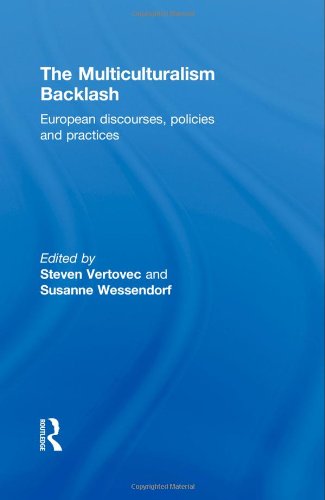 The Multiculturalism Backlash European Discourses Policies And Practices 1st Edition Steven Vertovec