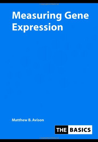 Measuring Gene Expression 1st Edition by Matthew Avison ISBN 9780415374729
