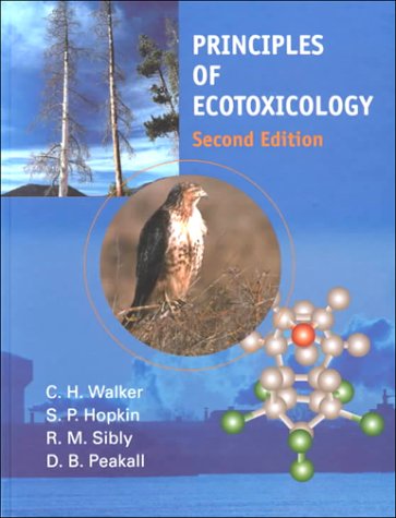 Principles Of Ecotoxicology 2nd Edition 2nd Edition C H Walker