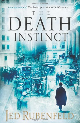 The Death Instinct First Edition First Printing Jed Rubenfeld