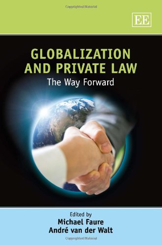 Globalization And Private Law The Way Forward Michael Faure