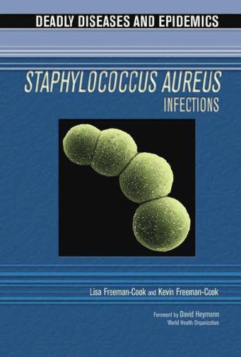 Staphylococcus Aureus Infections Lisa Freemancook Kevin D Freemancook