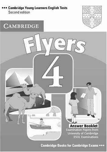 Flyers 4 Answer Booklet Examination Papers From The University Of Cambridge Esol Examinations 2nd Edition Cambridge Esol