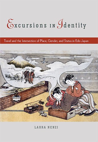 Excursions In Identity Travel And The Intersection Of Place Gender And Status In Edo Japan Laura Nenz Detto Nenzi