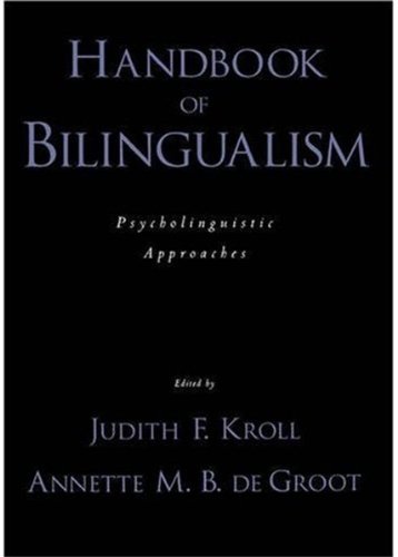 Handbook Of Bilingualism Psycholinguistic Approaches 1st Edition Judith F Kroll