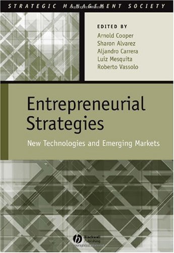 Entrepreneurial Strategies New Technologies In Emerging Markets Strategic Management Society 1st Edition Arnold Cooper