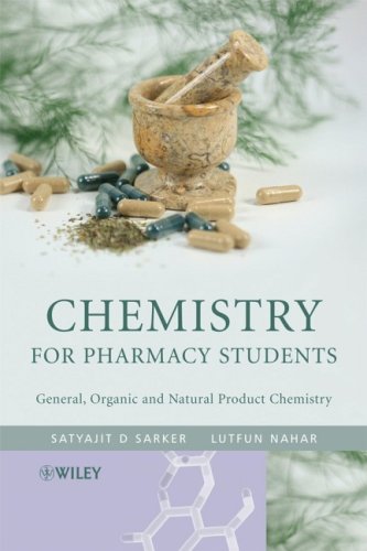 Chemistry For Pharmacy Students General Organic And Natural Product Chemistry 2007 1st Edition Satyajit Sarker