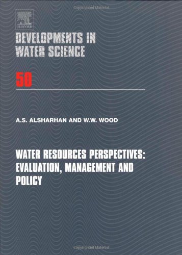 Water Resources Perspectives Evaluation Management And Policy 1st Edition Abdulrahman S Alsharhan And Warren W Wood Eds