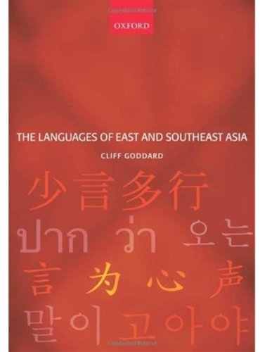 The Languages Of East And Southeast Asia An Introduction Cliff Goddard