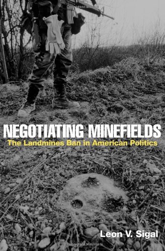 Negotiating Minefields The Landmines Ban In American Politics 1st Edition Leon Sigal