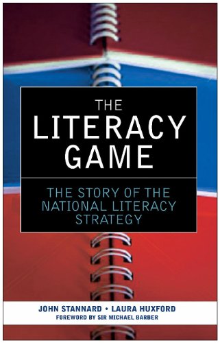 The Literacy Game The Story Of The National Literacy Strategy 1st Edition Stannard Huxf