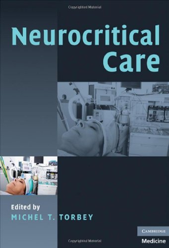 Neurocritical Care 1st Edition Michel T Torbey Md