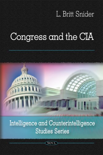 Congress And The Cia Intelligence And Counterintelligence Studies Series L Britt Snider