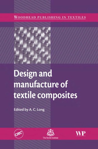 Design And Manufacture Of Textile Composites 1st Edition Editor A C Long