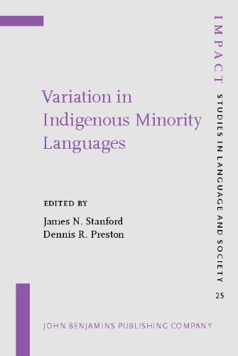 Variation In Indigenous Minority Languages Impact Studies In Language And Society James N Stanford