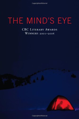 The Minds Eye Cbc Literary Awards Winners 20012006 Ecw Press